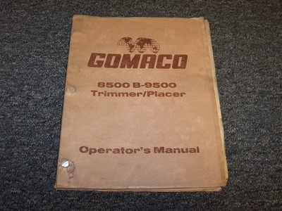 Gomaco 8500B 9500 Trimmer & Placer Owner Operator Operator's User Guide Manual