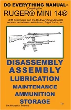 RUGER MINI 14 RIFLE DO EVERYTHING MANUAL  DISASSEMBLY MAINTENANCE CARE BOOK  NEW
