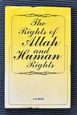 The Rights of Allah and Human Rights by Abdur Rahman Shad