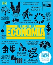 El Libro De La Economía (The Economics Book) (DK Big Ideas) (Spanish Edition)