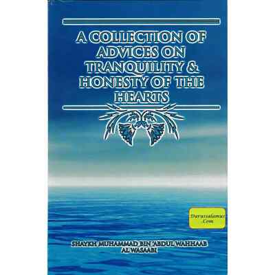 A Collection of Advices on Tranquility and Honesty of the Hearts By Shaykh Muham