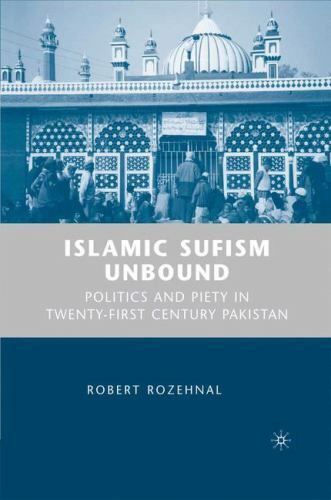 Islamic Sufism Unbound: Politics and Piety in Twenty-First Century Pakistan, Roz - 第 1/1 張圖片