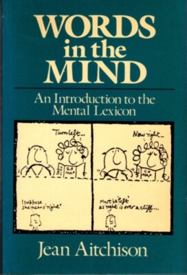 Jean Aitchison / WORDS IN THE MIND An Introduction to the Mental Lexicon 1st ed