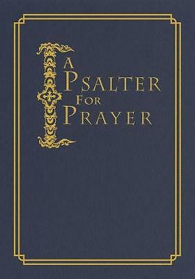 A Psalter for Prayer: An Adaptation of the Classic Miles Coverdale ...