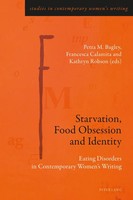 Starvation, Food Obsession And Identity Petra M. Bagley (U. A.) Taschenbuch 2017