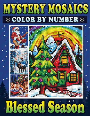 Mystery Mosaics Color By Number Blessed Season: Pixel Art Coloring Book for Adul