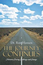Journey Continues : Ministry Facing Challenge and Change, Paperback by Hansen...