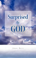 Surprised By God Joan Vail Taschenbuch Kartoniert / Broschiert Englisch 2011