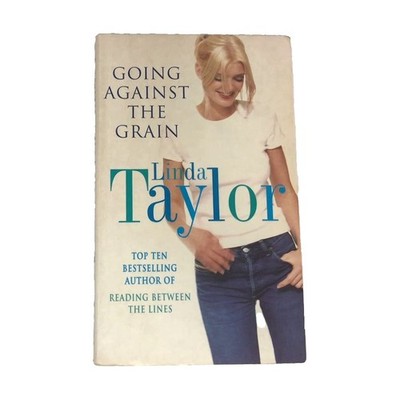 Going Against the Grain, Linda Taylor, T174