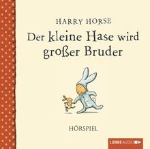 Der kleine Hase wird großer Bruder: Hörspiel. von H... | Buch | Zustand sehr gut