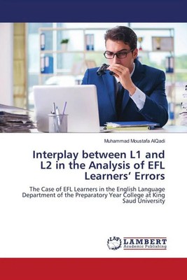 Muhammad Moustafa Alqadi | Interplay between L1 and L2 in the Analysis of EFL...