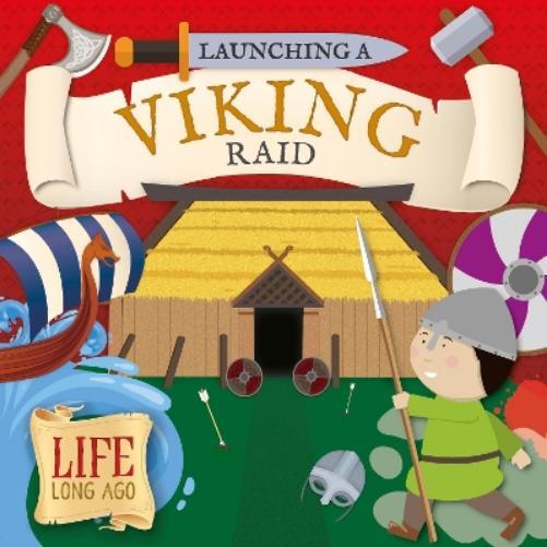 Robin Twiddy Launching a Viking Raid (Tascabile) Life Long Ago