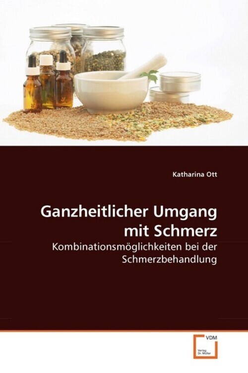 Thumbnail - Katharina Ott | Ganzheitlicher Umgang Mit Schmerz | Taschenbuch |