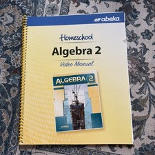 Homeschool Algebra 2 Video Manual  ~ Abeka Mi...