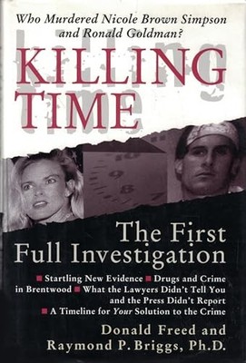 Killing Time: The First Full Investigation into the Unsolved Murders of Nicole,