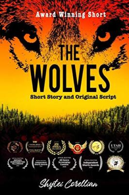 The Wolves: Short Story and Original Screenplay, Corellian 9781073121045 New-,
