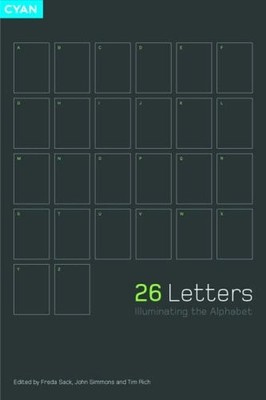 26 Letters: Illuminating the Alphabet,John Simmons,Tim Rich,Fred