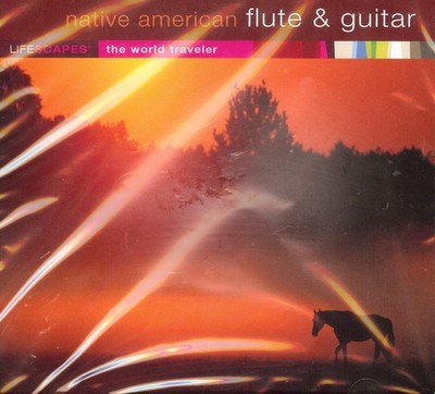 Native American Flute & Guitar: Lifescapes Sacred, Meditative Earth Music