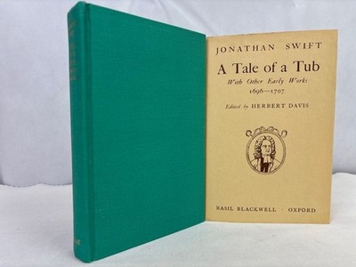 A Tale of a Tub. With Other Early Works 1696-1707. Edited by Herbert Davis. Swif