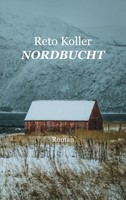 Nordbucht Reto Koller Taschenbuch 420 S. Deutsch 2022 Books on Demand Gmbh