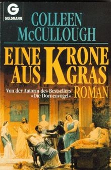 Eine Krone aus Gras von McCullough, Colleen, MacC... | Buch | Zustand akzeptabel