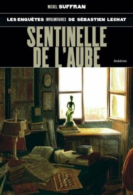 Die Investigations Unfreiwillige Von Sebastien Lechat: Sentry Dawn Aubéron