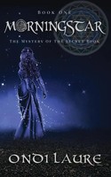 Morningstar;The Mystery Of The Secret Book The Mystery Of The Secret Book Laure