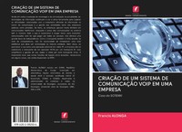 Francis Alonga | CriaÇÃO De Um Sistema De ComunicaÇÃO Voip Em Uma Empresa | Buch