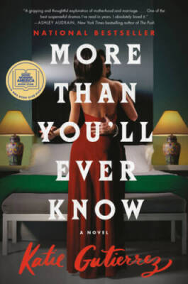 More Than Youll Ever Know: A Novel - Hardcover By Gutierrez, Katie - GOOD