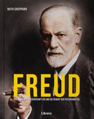 Freud: Vater der Psychoanalyse RUTH SHEPPARD