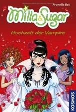 Milla  Sugar: Hochzeit der Vampire von Bat, Prunella | Buch | Zustand sehr gut