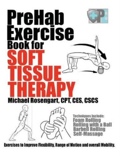 Michael Rosengart PreHab Exercise Book for Soft Tissue Therapy (Tascabile)