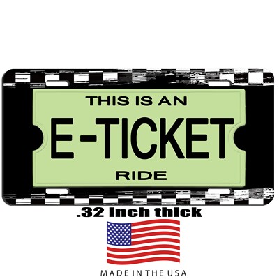 E Ticket Ride Sign E-Ticket ride aluminum vanity license plate car truck SUV tag Green ...