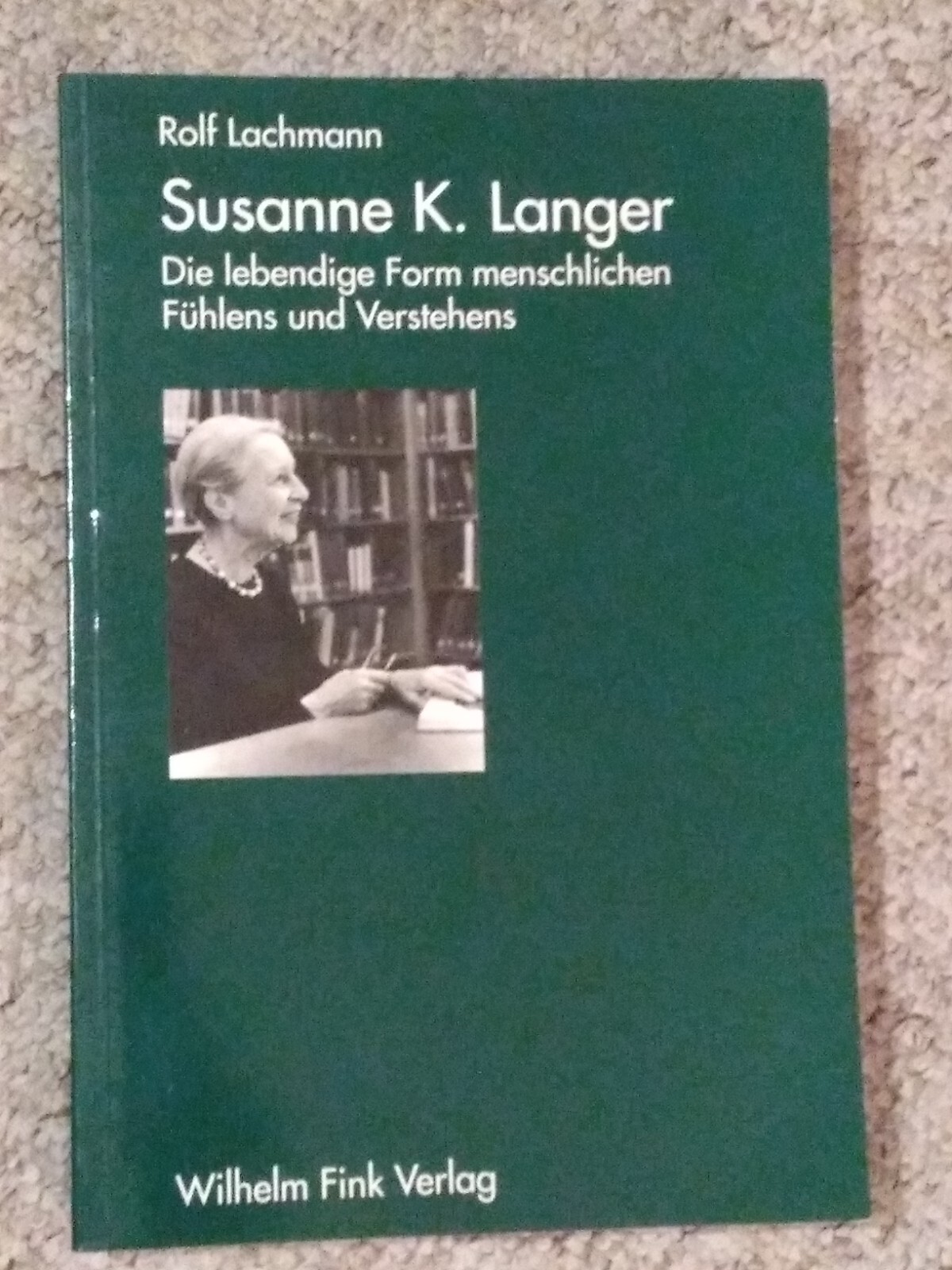 Die lebendige Form menschlichen Fühlens und Verstehens | Gut | 377053462X - Rolf Lachmann, Susanne K. Langer