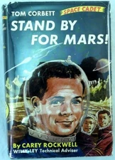 Tom Corbett, Space Cadet: STAND BY FOR MARS. Vintage 1952 HC DJ #1 in Series