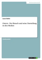 Laura Dahm | Ostern - Der Brauch Und Seine Darstellung In Den Medien | Buch