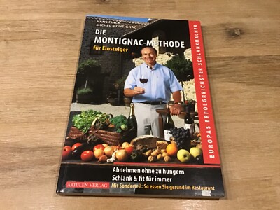 Die Montignac-Methode für Einsteiger - Hans Finck, Michel Montignac