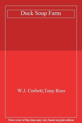 Duck Soup Farm,W.J. Corbett, Tony Ross