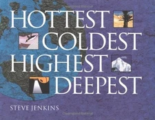 HOTTEST, COLDEST, HIGHEST, DEEPEST By Steve Jenkins - Hardcover *Mint Condition*