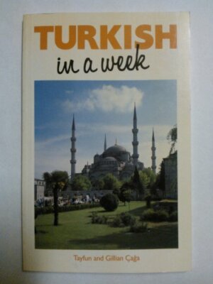 Turkish in a Week (Headway Books) By Tayfun Caga
