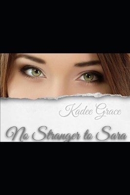 No Stranger to Sara by Kadee Grace Paperback Book