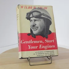 Wilbur Shaw Gentlemen Start Your Engines 1955 HCDC 1st Edition Printing Indy 500