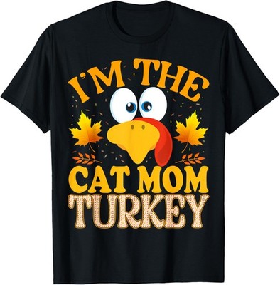 Thanksgiving I'm The Cat Mom Turkey Matching T-Shirt