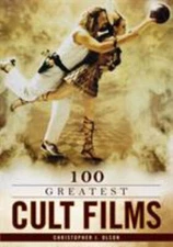 100 Greatest Cult Films Hardcover Christopher J. Olson