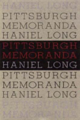 Pittsburgh Memoranda by Haniel Long: Used