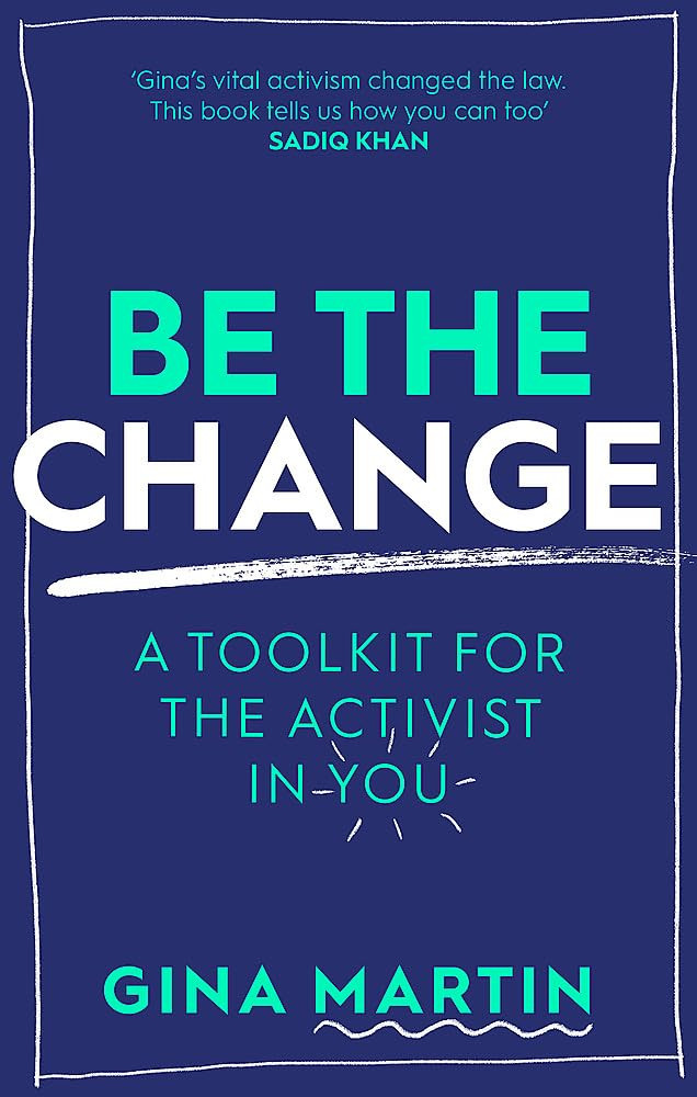Be The Change: A Toolkit for the Activist in You-Gina Martin, 97