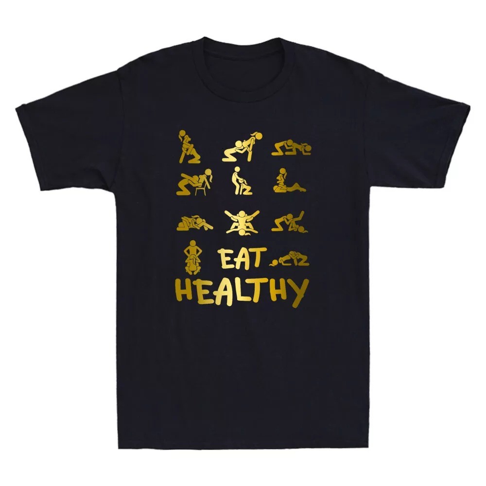 Eat Healthy Dirty Adult Rude Sexy Funny Meme Humor Saying Joke Men's T-Shirt New
