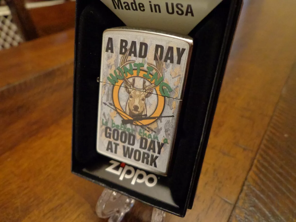 BAD DAY HUNTING BETTER THAN GOOD DAY AT WORK DEER BUCK ZIPPO LIGHTER MINT  IN BOX | eBay