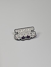 Don't Let the Bastards Get You Down Lapel Pin Humorous