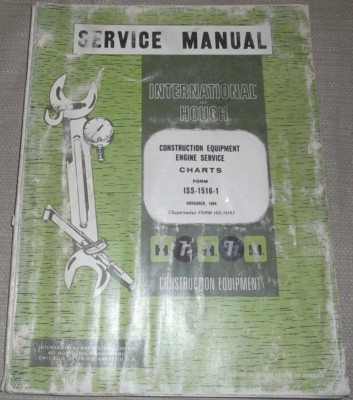 INTERNATIONAL & HOUGH ENGINE SERVICE CHARTS ISS-1516-1 MANUAL